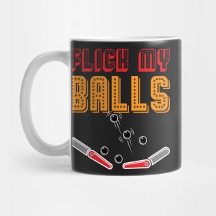 PINBALL: Flick My Balls Mug